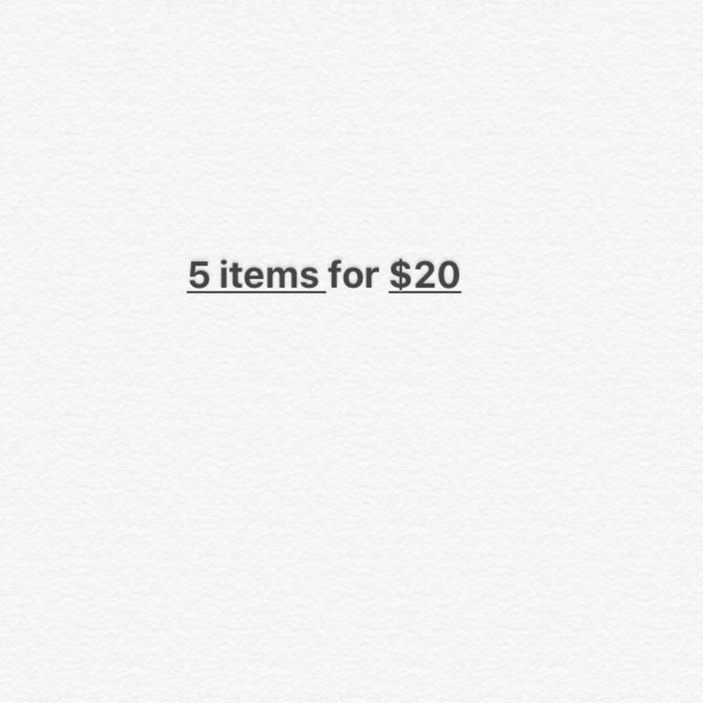 Bundle any 5 items for $20